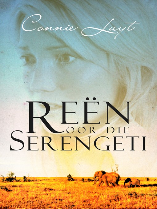Title details for Reen oor die Serengeti by Connie Luyt - Wait list
